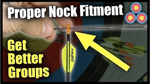 The Proper Nock Fit | How To Check Your Nock Fitment for Better Accuracy | Arrow Building Series