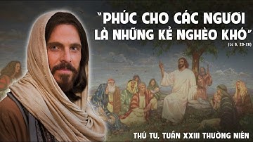 LỜI CHÚA NGÀY 13 - 9 THỨ 4 TUẦN 23 THƯỜNG NIÊN - PM.CAO HUY HOÀNG, ĐỨC TRỌNG