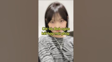 Cắt tóc bob ngắn nữ xu hướng 2025