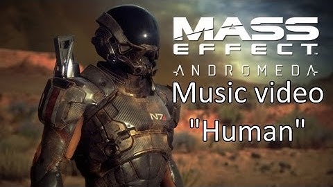 Mass effect Andromeda music video