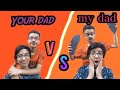 Your dad vs my dad funcomedyarv and pranjal