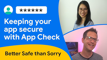 Keeping your app secure with App Check