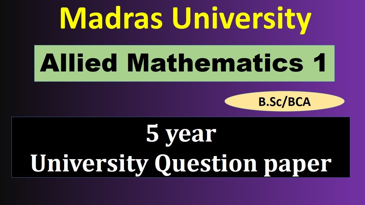 Allied Maths 1 Madras University Previous Year Question Paper YouTube allied-maths-1-madras-university-previous-year-question-paper-youtube
