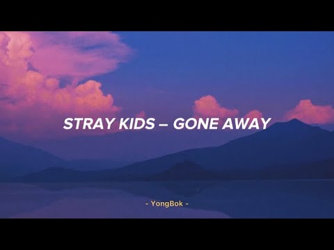 Stray Kids - Gone Away (performed by HAN, Seungmin & I.N) Easy Lyrics