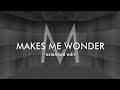 Maroon 5 - Makes Me Wonder (Extended Edit)