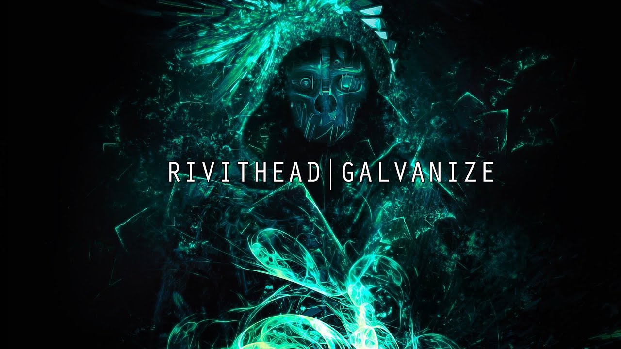 Dj RIVITHEAD   GALVANIZE