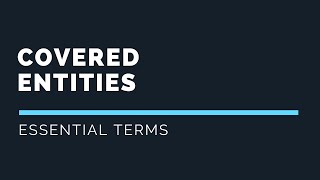 What are Covered Entities?