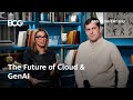 The future of cloud  genai