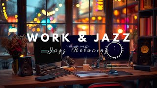 Working Jazz ☕ Relaxing Jazz Instrumental Music & Soft Symphony Bossa Nova for Work and Study