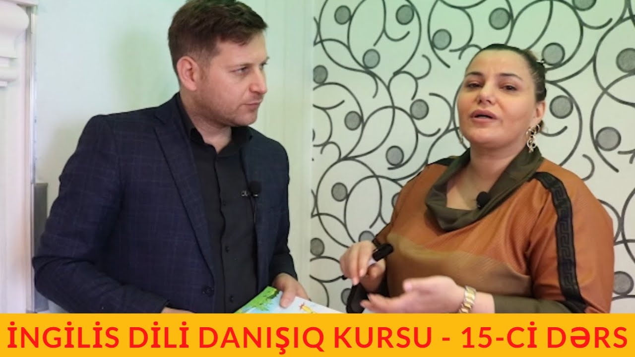 İngiliscə  danışıq kursu -15 ci dərs