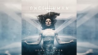 欧LP Once Human Scar Weaver 0217088EMU Ear Music /00260 Once Human - Scar Weaver (Full Album) 2022 - YouTube