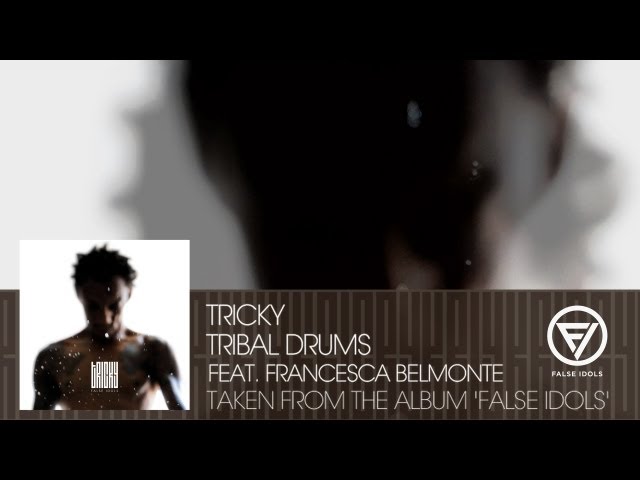 Tricky - Tribal drums (feat. Francesca