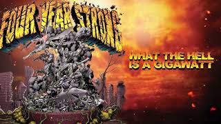 Watch Four Year Strong What The Hell Is A Gigawatt video