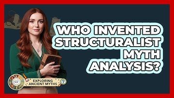 Who Invented Structuralist Myth Analysis?