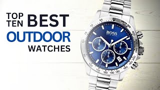 Outdoor Watches - Top 10 Best Picks for Adventure Enthusiasts | The Luxury Watches