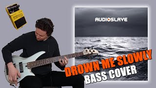 Audioslave - &quot;Drown Me Slowly&quot; [Bass Cover] 🎸