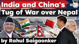 India China Tug of War over Nepal and its impact on domestic politics of Nepal - IR Current Affairs