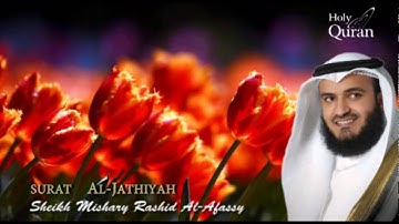 Surat Al-Jathiyah- Mishary Rashid Alafasy -- سورة الجاثية- مشاري بن راشد العفاسي