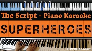 The Script - Superheroes -  LOWER Key (Piano Karaoke / Sing Along)