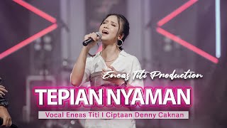 TEPIAN NYAMAN - ENEAS TITI - (Live Music Cover) - Eneas Titi Production