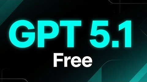 How to use GPT 5.1 for free ?