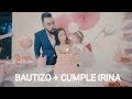 BAUTIZO + CUMPLEAÑOS DE IRINA!!!