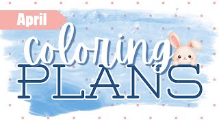 My April Coloring Plans - Uncolored Books Month!