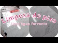 Tirando o sebo do chão com água fervente || dicas de casa || limpeza do chão #dicas