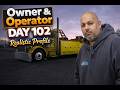 OWNER & OPERATOR REALISTIC PROFILE DAY 102 POV CAB CAM