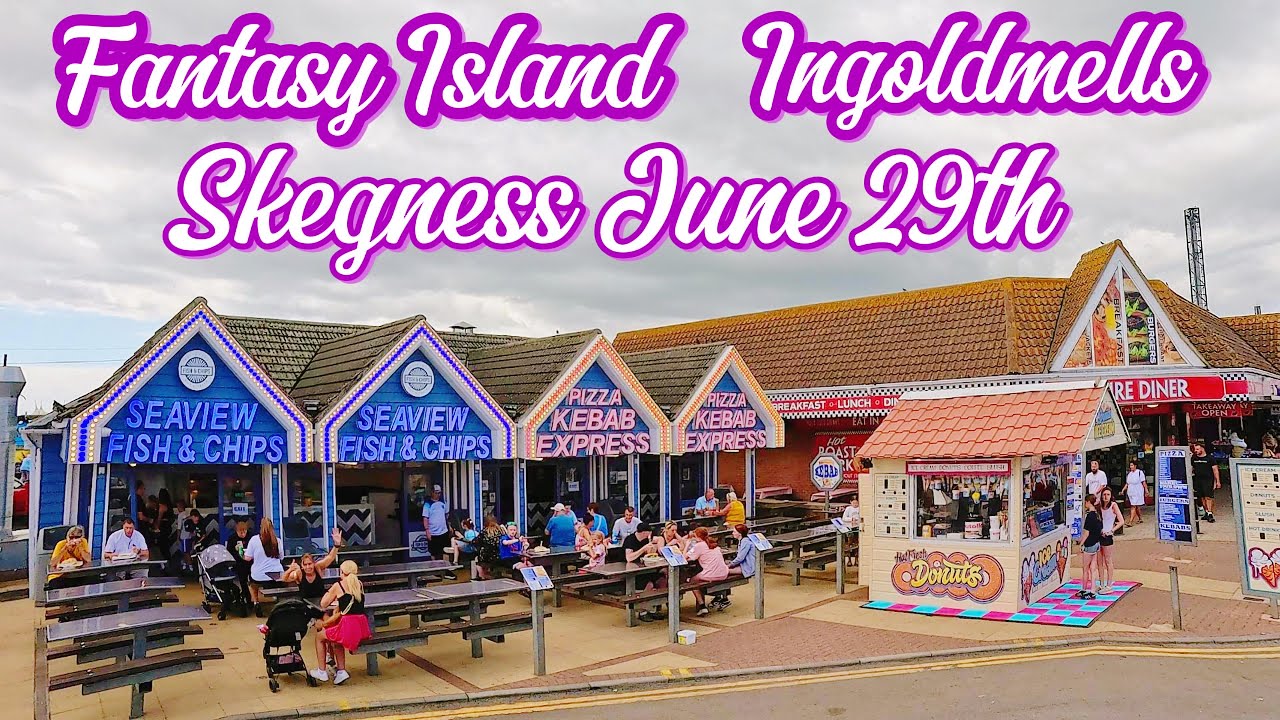 FANTASY ISLAND INGOLDMELLS SKEGNESS SUNDAY JUNE 29th 2025