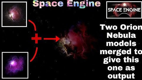 Space Engine - Volumetric Orion Nebula - This is How Two Merged Nebula Models Looks Like