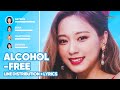 TWICE - Alcohol-Free (Line Distribution + Lyrics Color Coded) PATREON REQUESTED