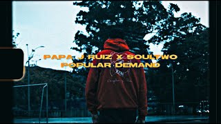 Papa J. Ruiz X Soultwo - Popular Demand Official Music Video