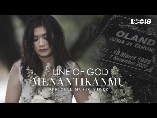 Line Of God - Menantikanmu (Official Music Video) class=