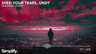 SHED YOUR TEARS & UNDY - Crashing Down [Simplify.]