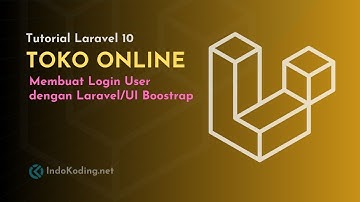 Membuat Toko Online dengan Laravel 10 - #2 Login User dengan Laravel/UI Bootstrap