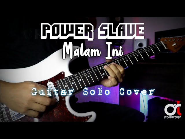 Power Slave - Malam ini | Guitar Solo | Ayudie Thea class=