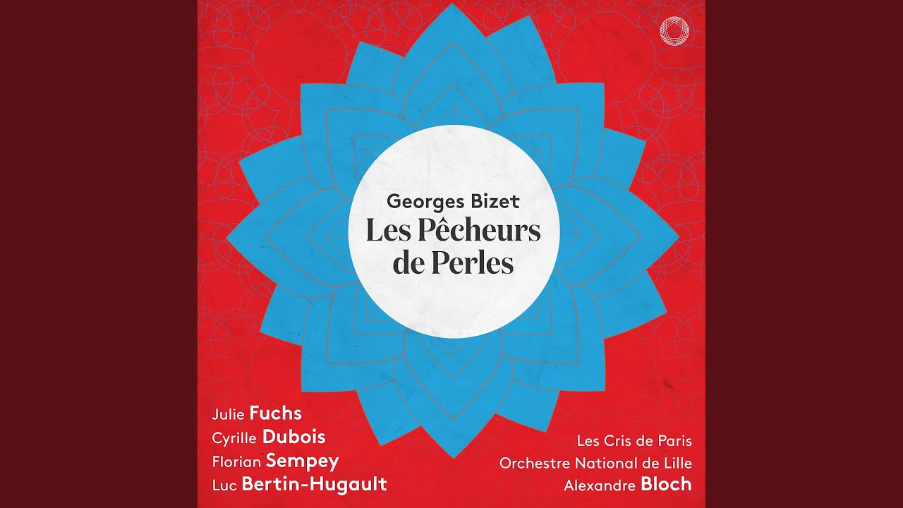 Watch Les Pêcheurs de perles, WD 13, Act III: Ô lumière sainte, ô divine étreinte on YouTube Watch Les Pêcheurs de perles, WD 13, Act III: Ô lumière sainte, ô divine étreinte on YouTube