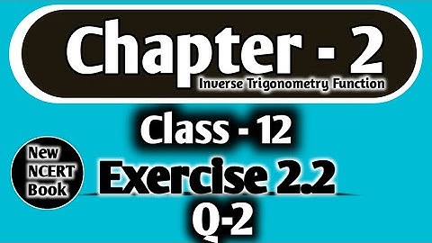 2.2 Q2 class 12 |  Ex 2.2 Q2 class 12 | Q2  2.2 class 12  |  Exercise 2.2 Q2 | by #mnsamath