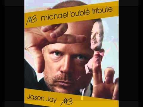 Michael Buble Tribute Show with Jason Jay