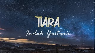 Tiara - Indah Yastami (Video Lirik)