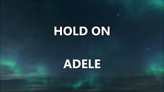 HOLD ON - ADELE (Lyrics) Resimi