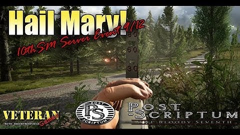 Post Scriptum - Hail Mary! - 10th SM event and a free game give away contest!