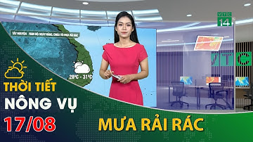 Thời tiết nông vụ 17/08/2022:Tây Nguyên, Nam Bộ có mưa rải rác| VTC14