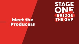 Bridge the Gap - Meet the Producers