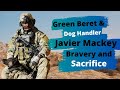 Green Beret Javier Mackey: fierce firefights in Afghanistan and MOH recipient Robbie Miller, Ep. 41