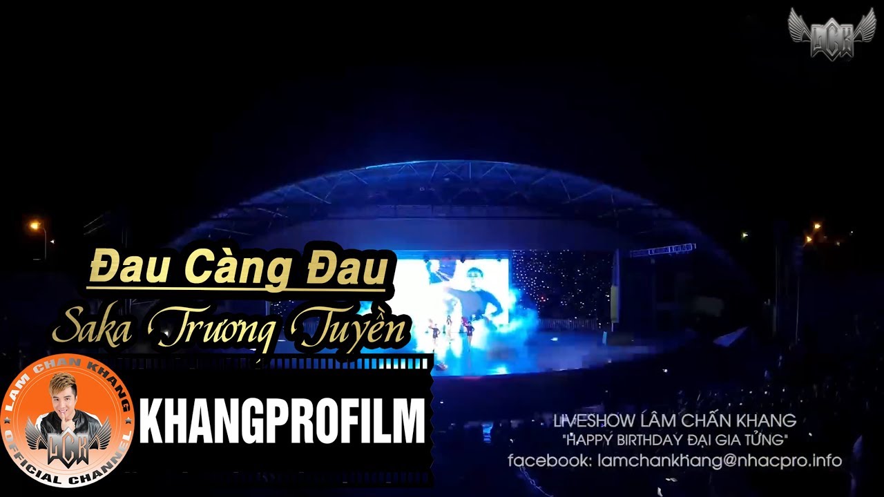 Đau Càng Đau | Saka Trương Tuyền | Live Show Happy Birthday Đại Gia Tửng P5/23