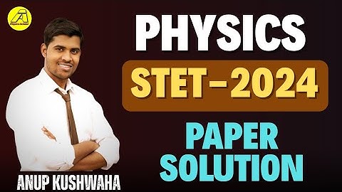STET 2024- Physics || Part-C||  ( Q-61 to 80) Physics Scholar