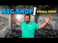 A bigger shop is nice, but don’t be afraid to start small.