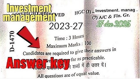 🔥Answer key Mjc Paper 7 Investment management. Lnmu semester 4 exam 17 dec 2025.